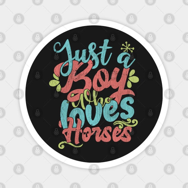 Just A Boy Who Loves Horses Gift graphic Magnet by theodoros20